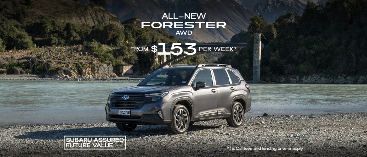 THE ALL-NEW SUBARU FORESTER AWD FROM $153 P/WEEK*!